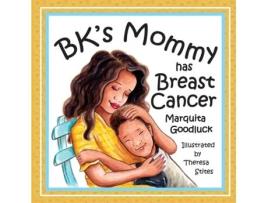 Livro BK'S Mommy Has Breast Cancer Marquita Goodluck (Inglês)
