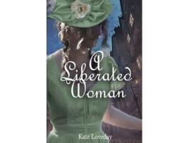 Livro A Liberated Woman: Redwoods Trilogy Book 2 Kate Loveday (Inglês)