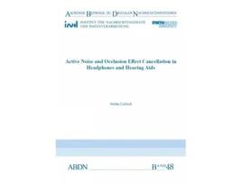 Livro Active Noise and Occlusion Effect Cancellation in Headphones and Hearing Aids de Liebich, Dr Stefan Wilhelm et al. (Inglês)