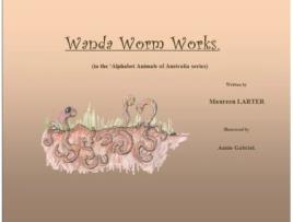 Livro Wanda Worm Works (Alphabet Animals of Australia) Maureen Larter (Inglês)