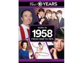 Livro My First 18 Years - Born in 1958 de TDM Publishing (Inglês)