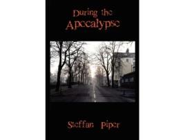 Livro During the Apocalypse Steffan Piper (Inglês)