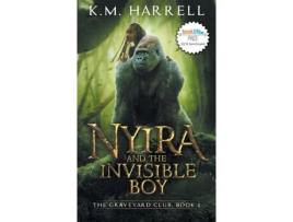 Livro Nyira and the Invisible Boy: The Graveyard Club, Book I K M Harrell (Inglês)