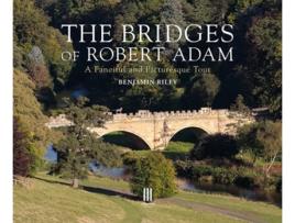 Livro The Bridges of Robert Adam de Benjamin Riley (Inglês - Capa Dura)