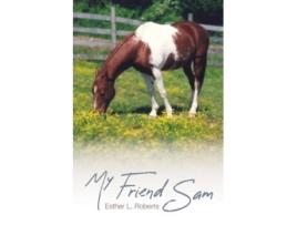 Livro My Friend Sam Esther L Roberts (Inglês)