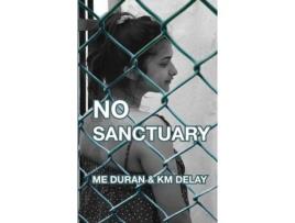 Livro No Sanctuary M E Duran, K M Delay (Inglês)