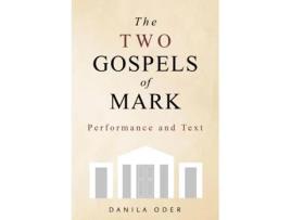 Livro The Two Gospels of Mark: Performance and Text Danila Oder (Inglês)