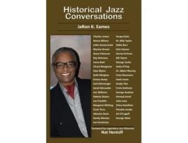 Livro Historical Jazz Conversations Jaron K Eames (Inglês)