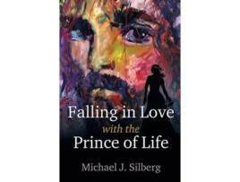 Livro Falling in Love with the Prince of Life Michael J Silberg (Inglês)