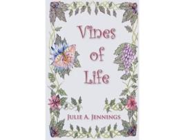 Livro The Vines of Life Julie A. Jennings (Inglês)