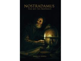Livro NOSTRADAMUS The Key to Prophecy THE KEY TO PROPHECY de Elwell, James et al. (Inglês)