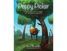 Livro Poppy Picker: A Book About Nose Picking and The Booger Monster Stella Stamatakis (Inglês)
