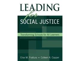 Livro Leading for Social Justice: Transforming Schools for All Learners Elise M. Frattura, Colleen A. Capper (Inglês)