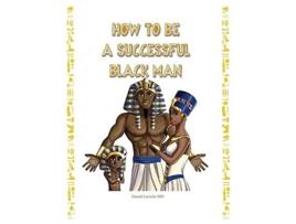 Livro How to Be a Successful Black Man Daniel Laroche (Inglês)