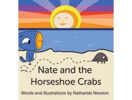 Livro Nate and the Horseshoe Crabs Nathaniel Newton (Inglês)