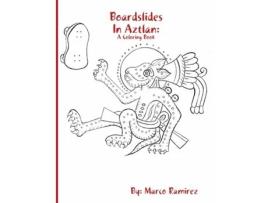 Livro Boardslides In Aztlan: A Coloring Book Marco Ramirez (Inglês)