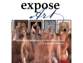 Livro Expose Art: male nude photography at a virtual art exhibit Anthony Timiraos (Inglês)