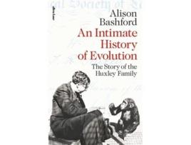 Livro An Intimate History of Evolution de Alison Bashford (Inglês - Capa Dura)