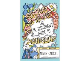 Livro Fastpass to the Past: The Jr. Historian's Guide to Disneyland Austin Carroll (Inglês)