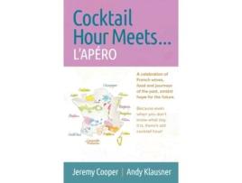 Livro Cocktail Hour Meets... L’APÉRO Jeremy Cooper, Andy Klausner (Inglês)