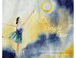 Livro The Bright Star Brian Mostoller (Inglês)