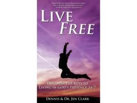 Livro Live Free Dr Dennis Clark, Dr Jen Clark (Inglês)