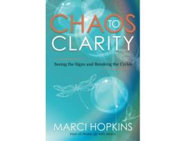 Livro Chaos to Clarity Seeing the Signs and Breaking the Cycles de Marci Hopkins (Inglês)