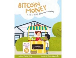 Livro Bitcoin Money: A Tale of Bitville Discovering Good Money Michael Caras (Inglês)