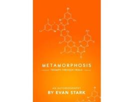 Livro Metamorphosis - Triumph Through Trials Evan Stark (Inglês)