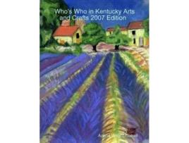 Livro Who's Who in Kentucky Arts and Crafts 2007 Edition Arlene Wright-Correll (Inglês)