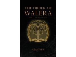 Livro The Order of Walera: Book 1 in the Ash and Stone Saga A M Dyer (Inglês)