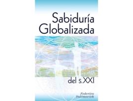 Livro Sabiduría globalizada del siglo XXI (Spanish Edition) Federico Sulimovich (Espanhol)
