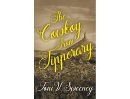 Livro The Cowboy from Tipperary de Toni V Sweeney (Inglês)