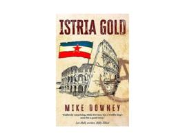 Livro Istria Gold de Mike Downey (Inglês)