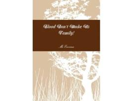 Livro Blood Don't Make Us Family! Envious MS Envious (Inglês)