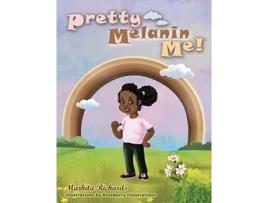 Livro Pretty Melanin Me! Markita Richards (Inglês)