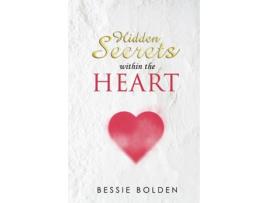 Livro Hidden Secrets Within the Heart de Bessie Bolden (Inglês)