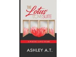 Livro The Lotus' Love Suite Ashley A T (Inglês)