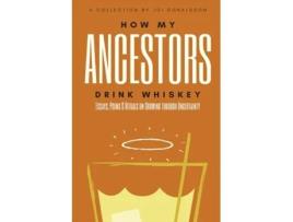 Livro How My Ancestors Drink Whiskey Joi Donaldson (Inglês)