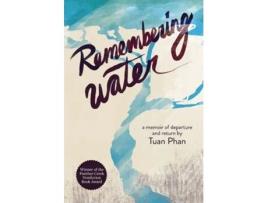 Livro Remembering Water A Memoir of Departure and Return de Tuan Phan (Inglês)