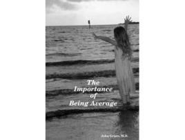 Livro The Importance of Being Average M.D. John Grace (Inglês)