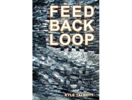 Livro Feedback Loop: Designing Complex Architecture Kyle Talbott (Inglês)