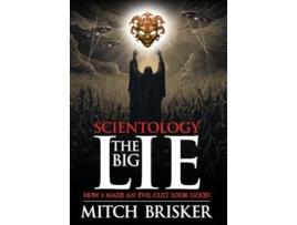 Livro Scientology The Big Lie How I Made an Evil Cult Look Good de Mitch Brisker (Inglês - Capa Dura)