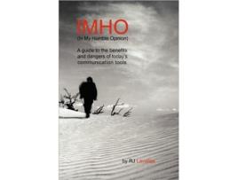 Livro IMHO (In My Humble Opinion): A guide to the benefits and dangers of today's communication tools RJ Lavallee (Inglês)