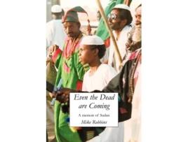 Livro Even the Dead Are Coming Mike Robbins (Inglês)