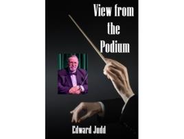 Livro View from the Podium Edward Judd (Inglês)