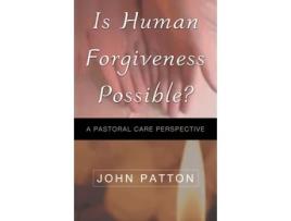 Livro IS HUMAN FORGIVENESS POSSIBLE? JOHN PATTON (Inglês)