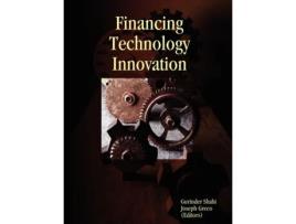 Livro Financing Technology Innovation Gurinder Shahi, Joseph Greco (Inglês)