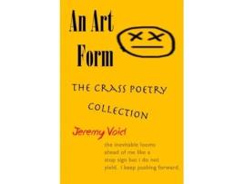Livro An Art Form: The Crass Poetry Collection Jeremy Void (Inglês)