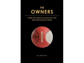 Livro The OWNERS - All NBA, NFL & MLB Team Owners Since 1920: (Who Paid How Much & When) Bill Beermann (Inglês)